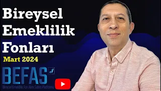 Bireysel Emeklilik Fonları #mart2024 #bes #befas #tefas #para #yatırımfonu #fon