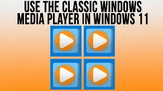 How to Use the Classic Windows Media Player (Legacy) in Windows 11