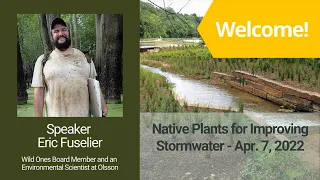 Wild Ones Presents "Native Plants for Improving Stormwater" with Eric Fuselier