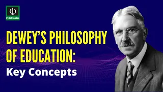 John Dewey’s Philosophy of Education: Key Concepts