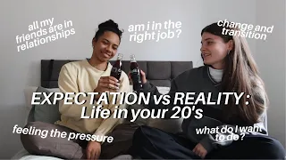 LIFE IN YOUR TWENTIES | EXPECTATION VS REALITY | SOPH + RACH