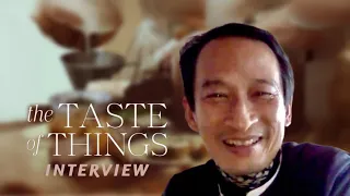 THE TASTE OF THINGS Interview - Writer-Director Tran Anh Hung