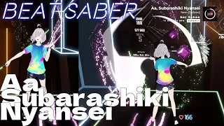 [Beat Saber] Aa, Subarashiki Nyansei - Nem _ Expert+