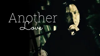 Another Love | A Snape Tribute