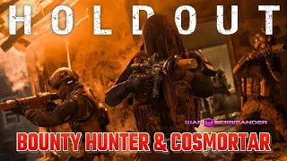 War Commander: Holdout - Bounty Hunter & Cosmortars.