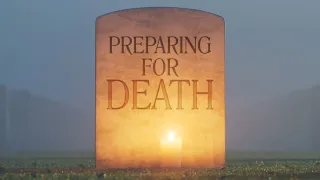 Preparing for Death