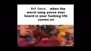 Fnf fans when the worst song comes on