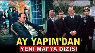 AY YAPIM'DAN 2023 DAMGA VURACAK YENİ MAFYA DİZİSİ - SOPRANOS GELİYOR!