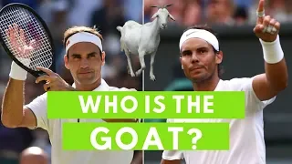 Who Is The Tennis GOAT? Federer vs Nadal