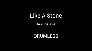 Audioslave - Like A Stone (DRUMLESS CLICK STEREO)