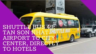 Tan Son Nhat International Airport - Public Transportation bus to city center: Review Shuttle bus 49