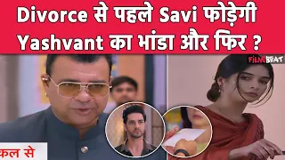 Gum Hai Kisi Ke Pyar Mein Spoiler: Savi करेगी Yashvant को Expose,क्या करेगा Ishaan ?