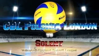 Volleyball England Super8: CBL Polonia London - Solent Southampton - 0:3 - full match