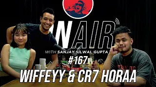 On Air With Sanjay #167 - Wiffeyy & CR7Horaa