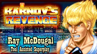 【TAS】KARNOV REVENGE  FIGHTING HISTORY DYNAMITE - RAY MCDOUGAL