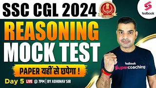 SSC CGL Mock Test 2024 | Reasoning | SSC CGL Reasoning Practice Set - 5 | Reasoning By Abhinav Sir