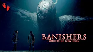 Призраки Нового Эдема👣 Banishers Ghosts of New Eden