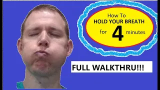 Four minute breath holding walkthrough (Complete Walkthrough) - using David Blaine Method