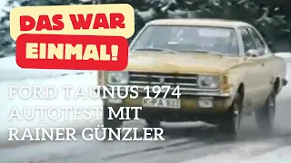 Autotest Ford Taunus 1974 mit Rainer Günzler