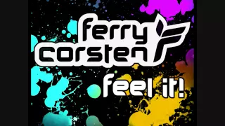 Ferry Corsten - Feel It!