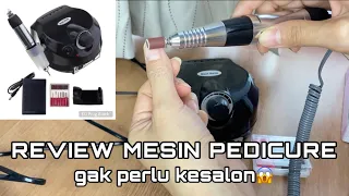 MESIN PEDICURE | REVIEW NAIL DRILL ALAT PEDICURE & MENICURE