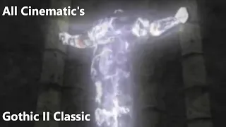 Gothic II Classic - ALL CUTSCENES VIDEOS