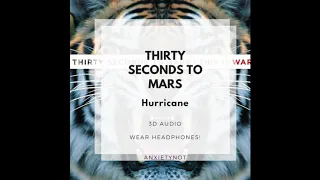 30 Seconds To Mars - Hurricane (3D audio)