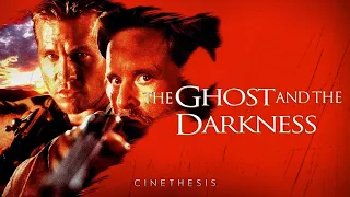 The Ghost And The Darkness | Cinethesis