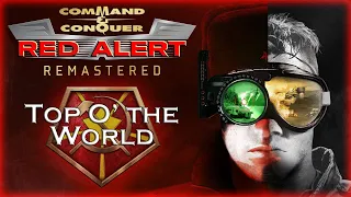 Command & Conquer: Remastered-Red Alert: Retaliation (Counterstrike)-Top O' the World Walkthrough