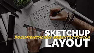 ✍Documentación arquitectónica con SketchUp + Layout I Sketchupbim.academy🚀