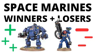 Space Marines - Greatest Winners and Losers from the Balance Dataslate + Points Changes