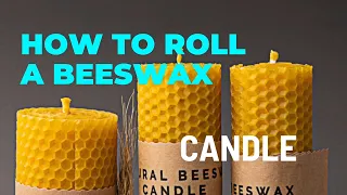 How To Make A Rolled Beeswax Candle