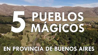 5 PUEBLOS MÁGICOS en provincia de Buenos Aires