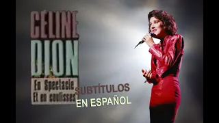 Céline Dion - En Spectacle et En Coulisses (Subtítulos en Español)