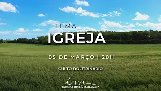 27/02/24 [CULTO 20H] - Igreja Cristã Maranata - Tema: "Igreja" - Terça