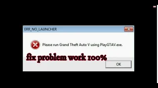 GTA V Please Run Grand Theft Auto V Using PlayGTAV.exe FIX