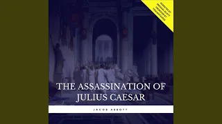 Chapter 3.3 - The Assassination of Julius Caesar