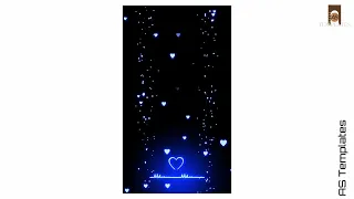 Template Video Background Full Screen | Blue Hearts Effect | Kinemaster Template Black Screen Status