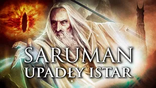Saruman Upadły Istar i jego Historia / Opowieści z Śródziemia
