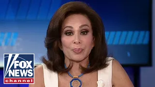 Judge Jeanine: Democrats are thirsty for attention, literally