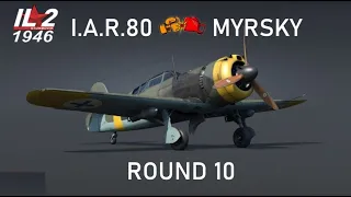 IL-2 1946 ROUND 10  INDIGENOUS AIRCRAFT VL MYRSKY VS I.A.R. 80