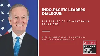 Indo-Pacific Leaders Dialogue: The future of US-Australia relations