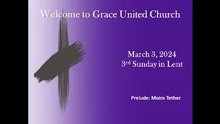 March 3, 2024 Sunday Worship (Grace United Church, Meadow Lake)