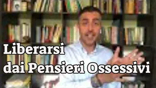 Liberati dai Pensieri Ossessivi |Diretta Facebook |