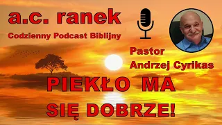 1834. Piekło ma się dobrze! – Pastor Andrzej Cyrikas #chwe #andrzejcyrikas