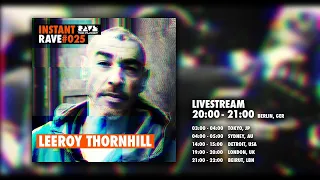 LEEROY THORNHILL @ Instant Rave #025 w/ Dangerous Drums