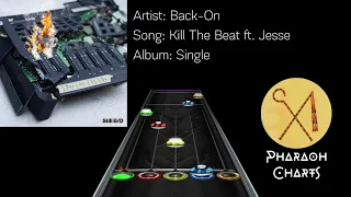 Back-On - Kill The Beat ft. Jesse | Clone Hero Chart