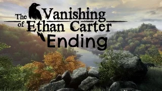 The Vanishing of Ethan Carter (ENDING)