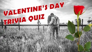 ❤️Valentines Day Trivia Quiz - Test your Love Knowledge! 🌹