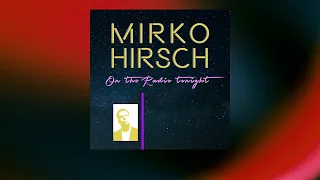Mirko Hirsch - On The Radio Tonight - No Guitars Version (2021) - NEW GEN ITALO & EURODISCO